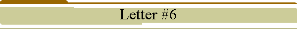Letter #6
